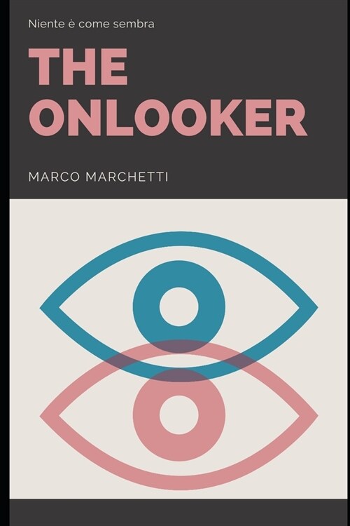 The Onlooker: Niente ?come sembra (Paperback)