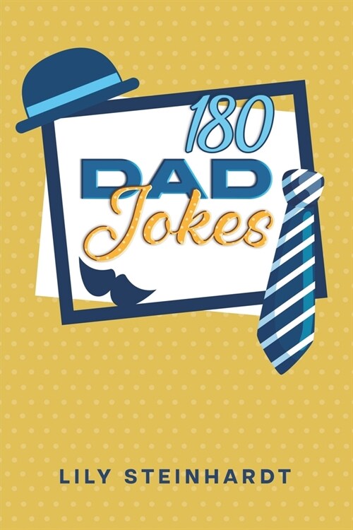 180 Dad Jokes: The Laughter Continues - Newly Revised & More Hilarious Than Ever! (Paperback)