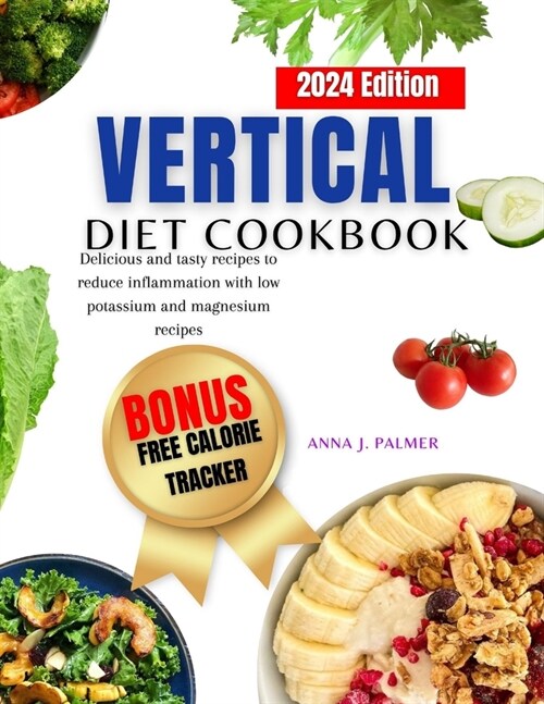 The Vertical Diet Cookbook for Beginners: A complete beginners guide with healthy and flavorful recipes for weight loss and muscle gain. (Paperback)