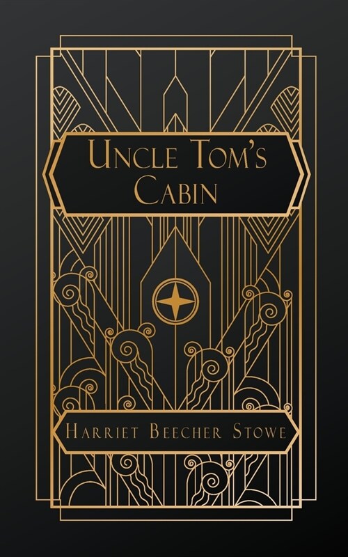 Uncle Toms Cabin: ; or Life Among the Lonely (Paperback)
