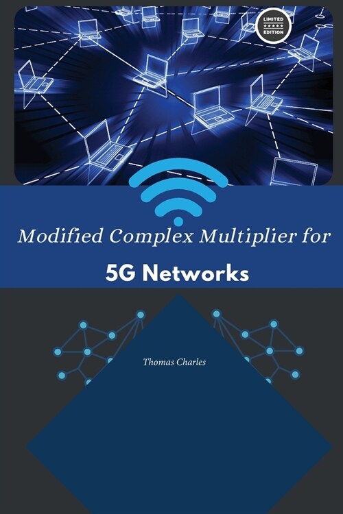 Modified Complex Multiplier for 5G Networks (Paperback)