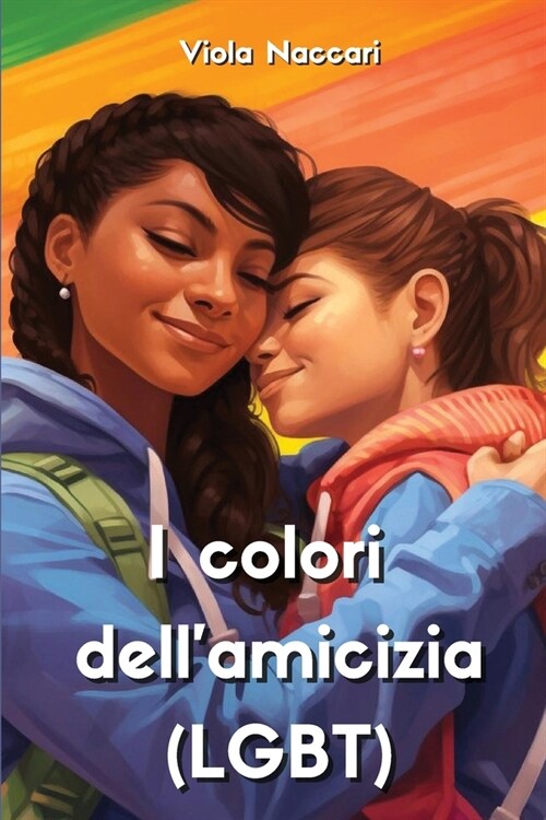 I Colori Dellamicizia (LGBT) (Paperback)