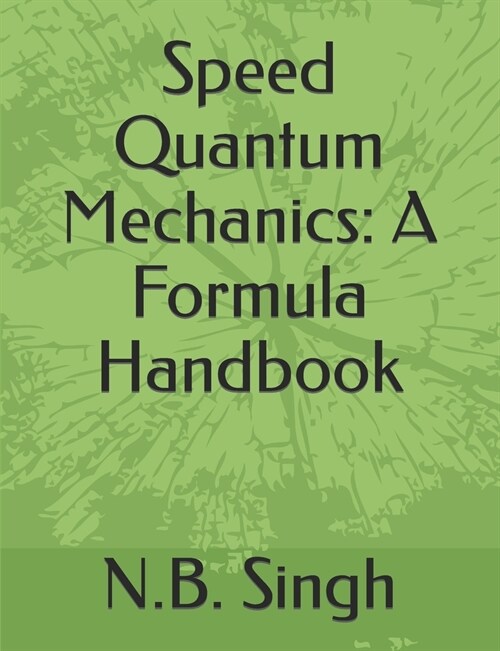 Speed Quantum Mechanics: A Formula Handbook (Paperback)