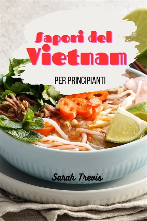 Sapori del Vietnam per principianti (Paperback)