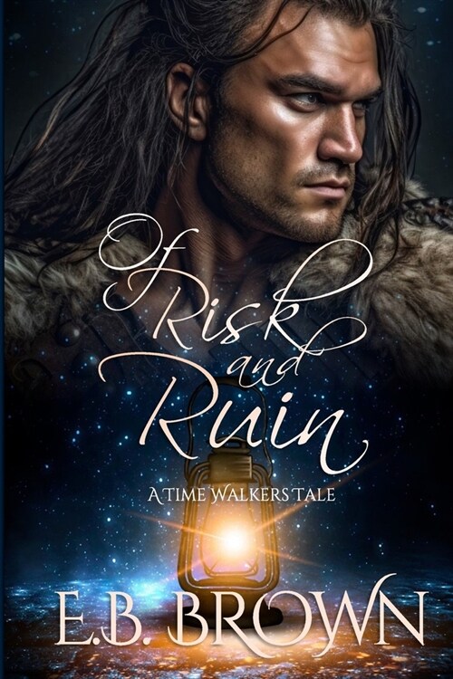 Of Risk and Ruin: A Time Walkers Tale (Paperback)