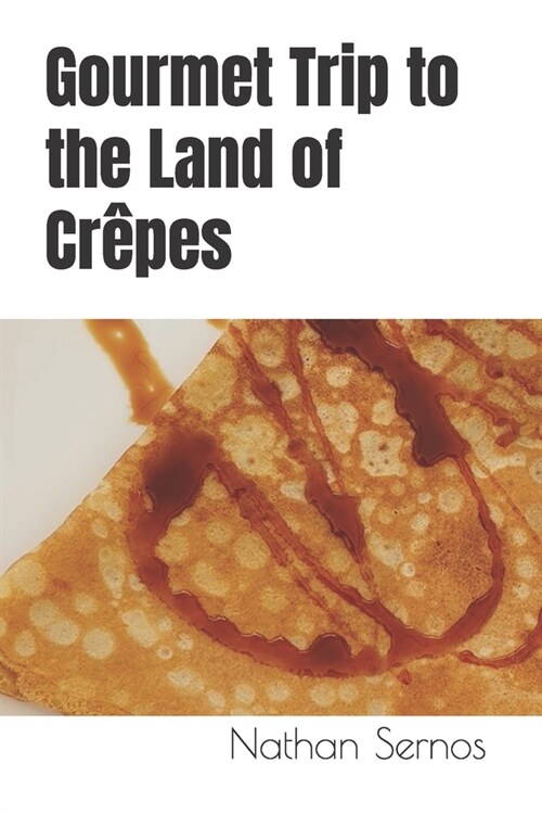 Gourmet Trip to the Land of Cr?es (Paperback)