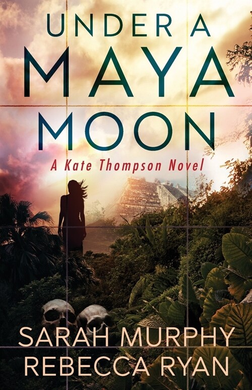 Under a Maya Moon: A Kate Thompson Murder Mystery (Paperback)