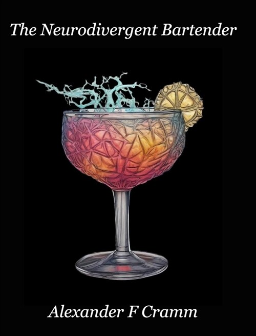 The Neurodivergent Bartender (Hardcover)