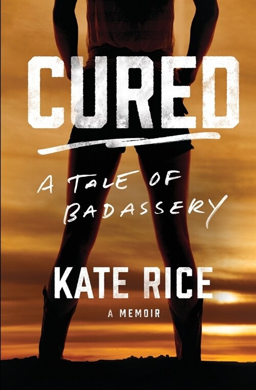 Cured: A Tale of Badassery (Paperback)