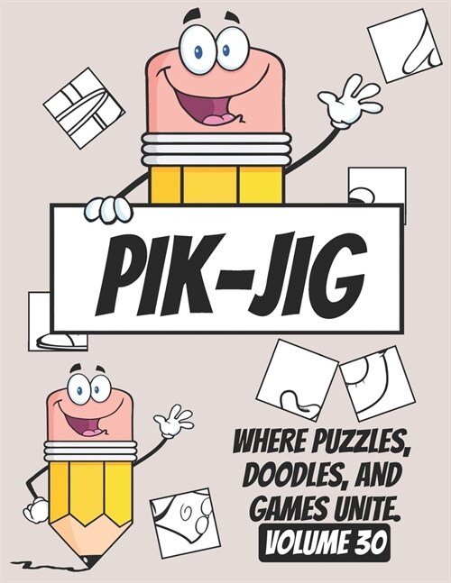 Pik-Jig: Orchestrating Artistic Inspiration - Embark on Hidden Picture Drawing Fun!: Let Your Pen Lead You to Artistic Enlighte (Paperback)