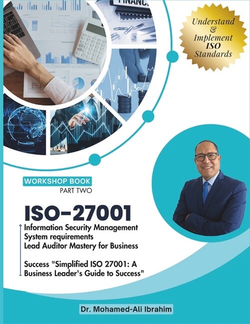 ISO 27001: Information Security Management System requirements Lead Auditor Mastery for Business Success Simplified ISO 27001: A (Paperback)