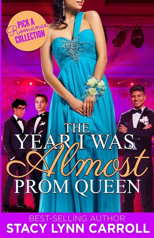 The Year I was Almost Prom Queen: Pick a Romance Collection (Paperback)