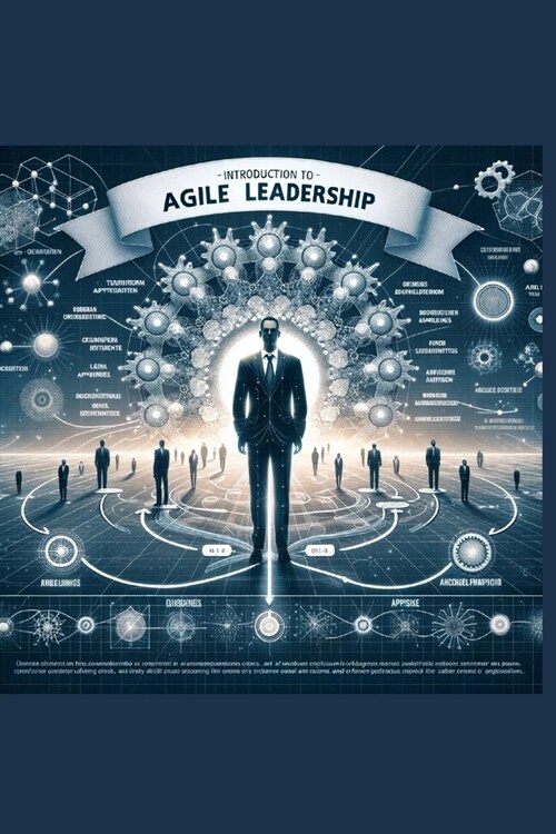 Agile Leadership for Everyone: Navigating the Digital Frontier (Paperback)