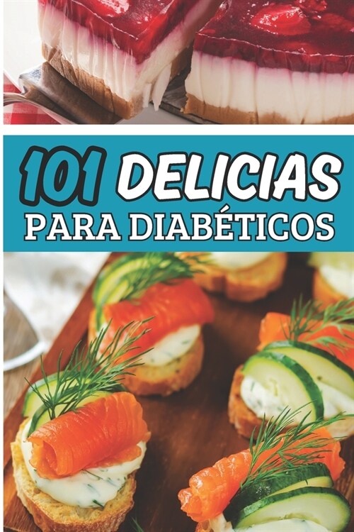 101 Delicias para Diab?icos (Paperback)