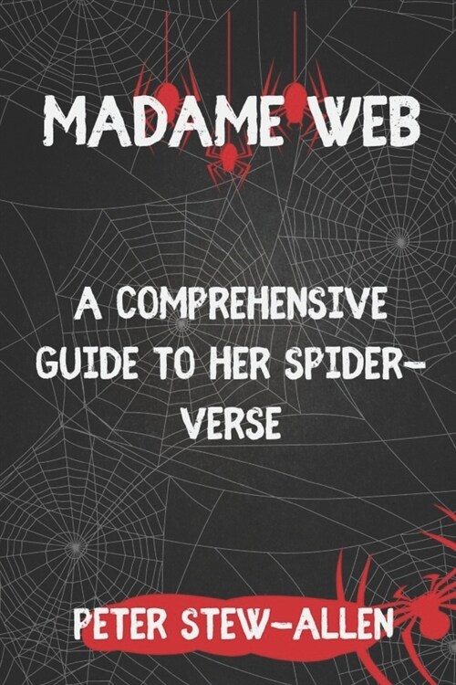 Madame Web: A Comprehensive Guide to Her Spider-Verse (Paperback)