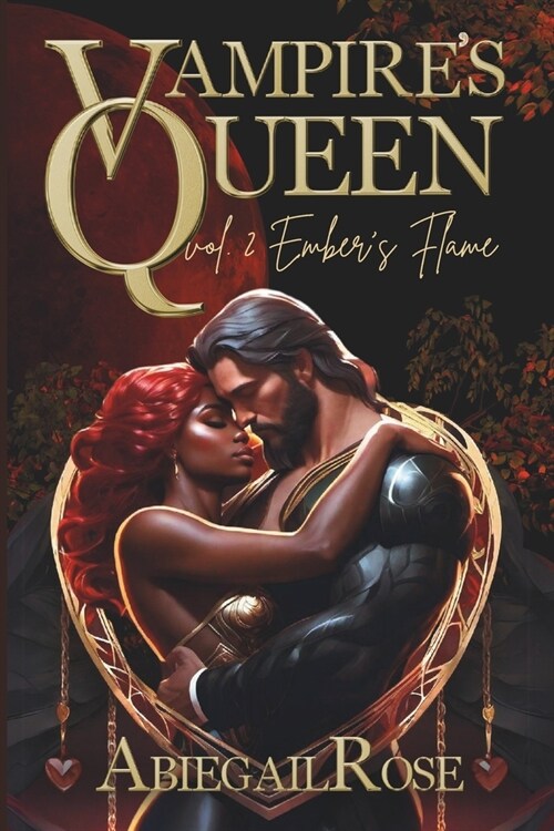 Vampires Queen Vol 2. Embers Flame: An Enemies to Lovers Vampire Romance (Paperback)