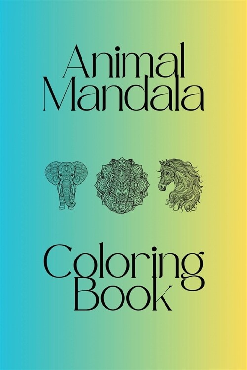 100 page 6 x 9 Mandala Animal Coloring Book: adult relaxation meditation (Paperback)