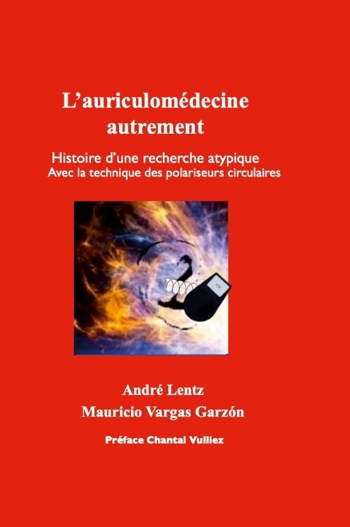 Lauriculom?ecine autrement: Histoire dune recherche atypique (Hardcover)
