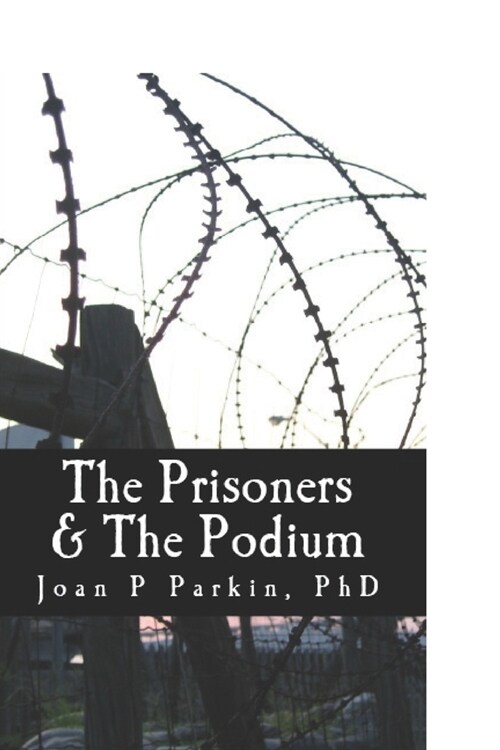 The Prisoners & The Podium (Paperback)