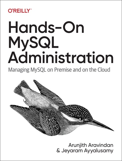 Hands-On MySQL Administration: Managing MySQL on Premises and in the Cloud (Paperback)