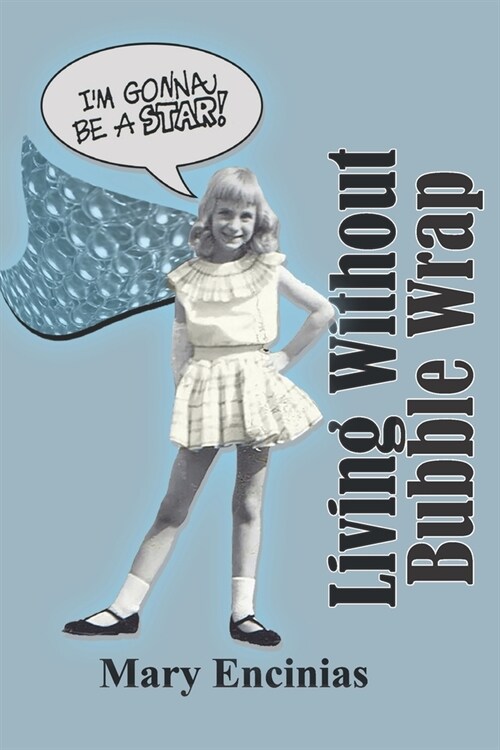 Living Without Bubble Wrap (Paperback)