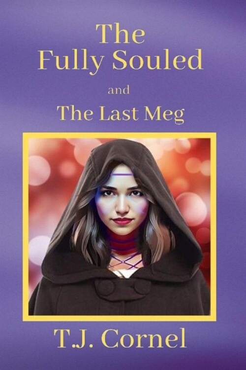 The Fully Souled: The Last Meg (Paperback)