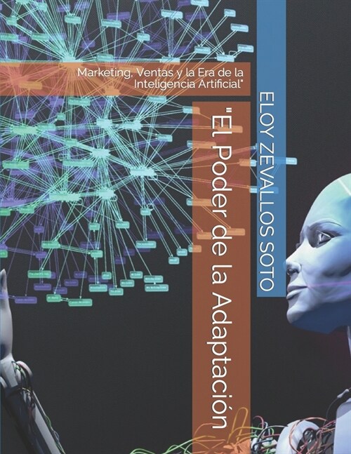 El Poder de la Adaptaci?: Marketing, Ventas y la Era de la Inteligencia Artificial (Paperback)