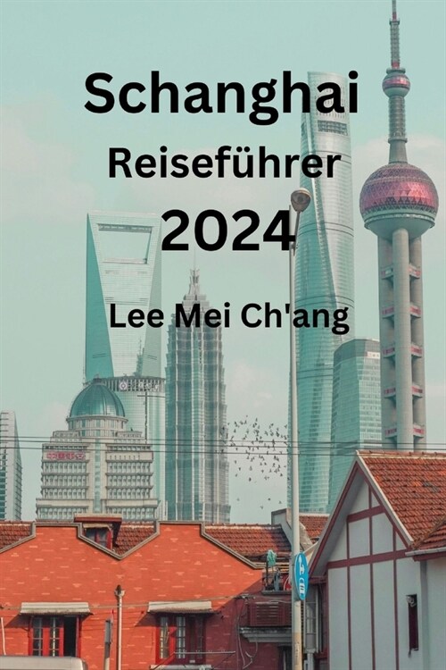 Schanghai Reisef?rer 2024 (Paperback)