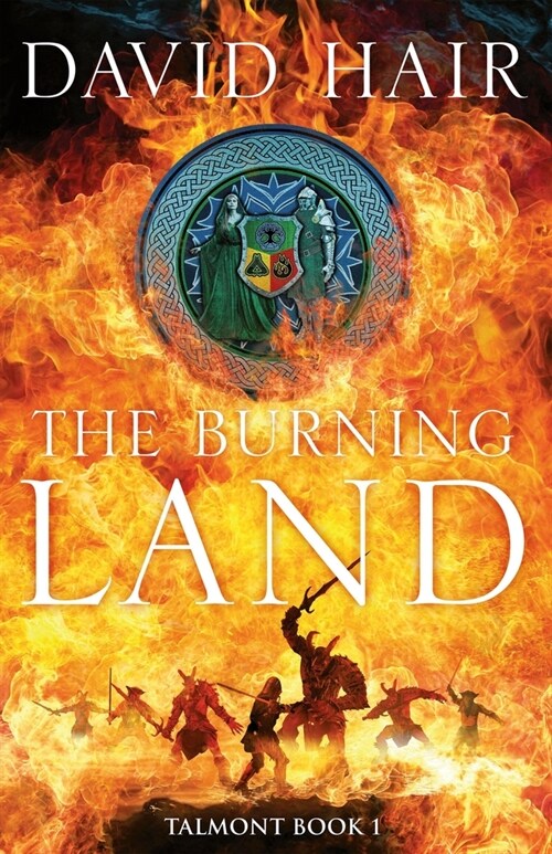 The Burning Land : The Talmont Trilogy Book 1 (Paperback)