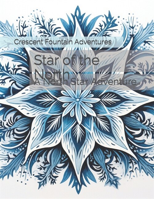 Star of the North: A North Star Adventure (Paperback)