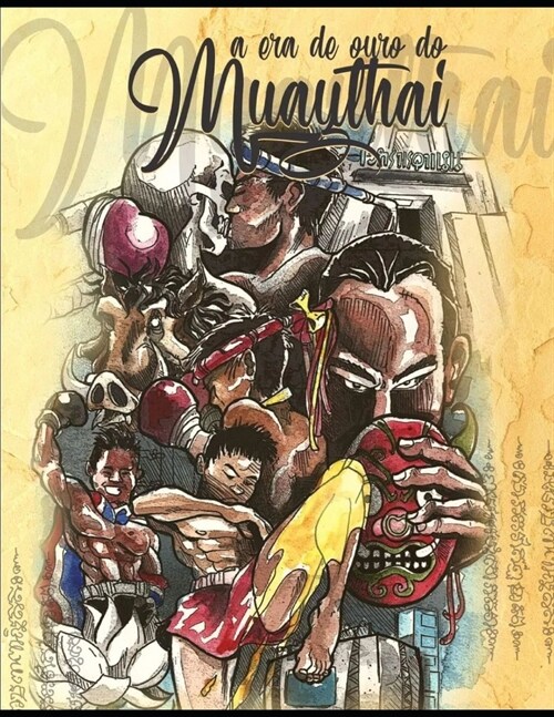 A Era de Ouro do Muaythai (1970-1997) (Paperback)