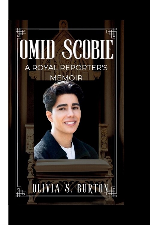 Omid Scobie: A Royal Reporters Memoir (Paperback)