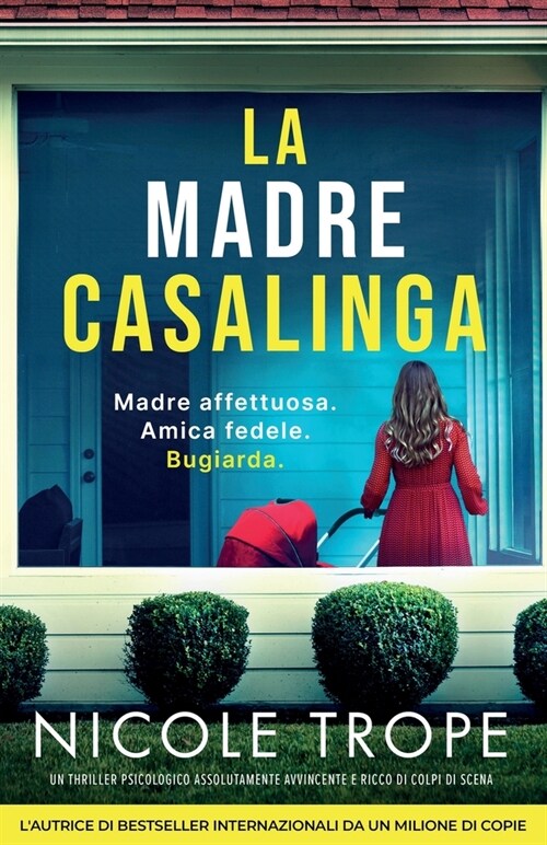 La madre casalinga: Un thriller psicologico assolutamente avvincente e ricco di colpi di scena (Paperback)