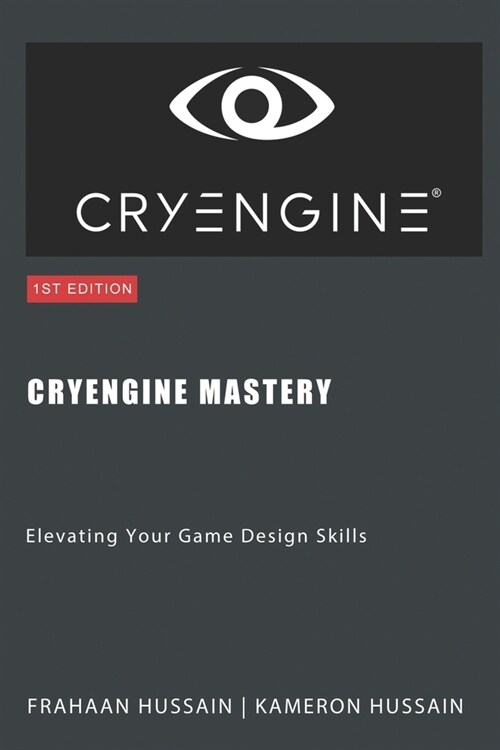 CryEngine Mastery: Elevating Your Game Design Skills (Paperback)
