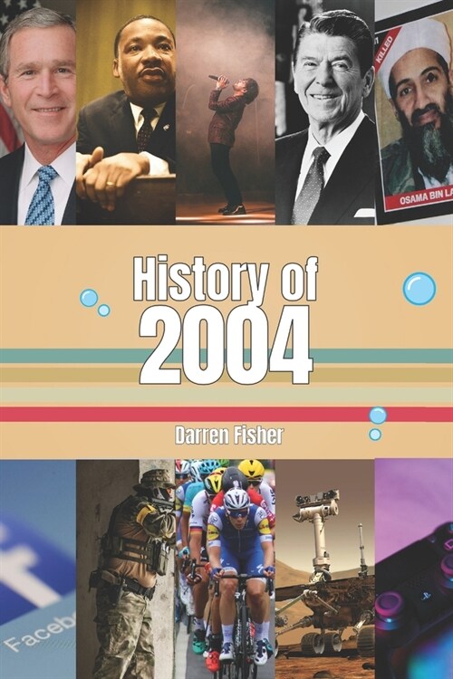History of 2004: A Concise Monthly Guide to the Main Historical Events of 2004 (Paperback)