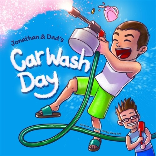 Jonathan & Dads Car Wash Day: A Feel-Good Father-Son Bonding Story (Paperback)