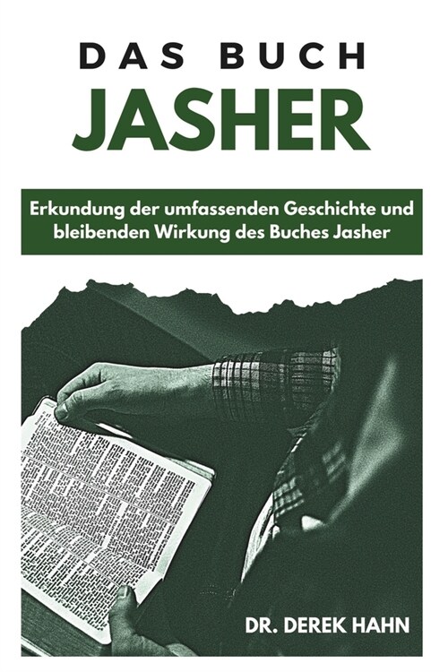 Das Buch Jashe: Erkundung der umfassenden Geschichte und bleibenden Wirkung des Buches Jasher (Paperback)