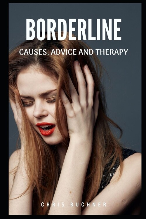 Boderline: Causes, Advice and Therapy (Paperback)