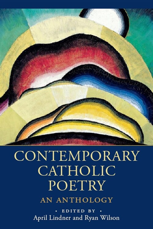 Contemporary Catholic Poetry: An Anthology (Hardcover)