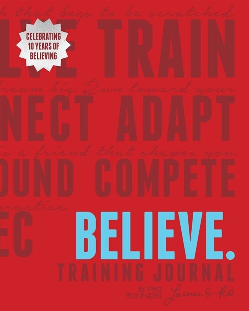 Believe Training Journal (10th Anniversary Edition) (Paperback)