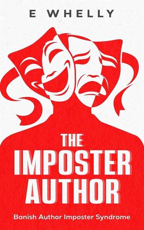 The Imposter Author: Banish Author Imposter Syndrome (Paperback)