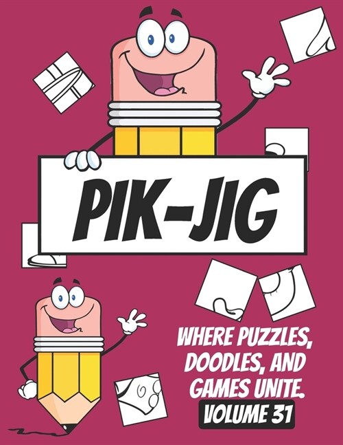 PIK-JIG Puzzles: Drawing Hidden Wonders with Every Stroke: Capture the Essence of Artistic Discovery (Paperback)