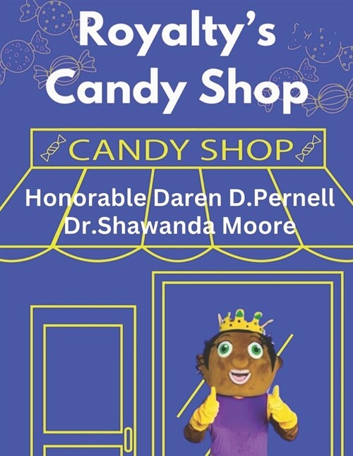 Royalty Open Up a Candy Store (Paperback)