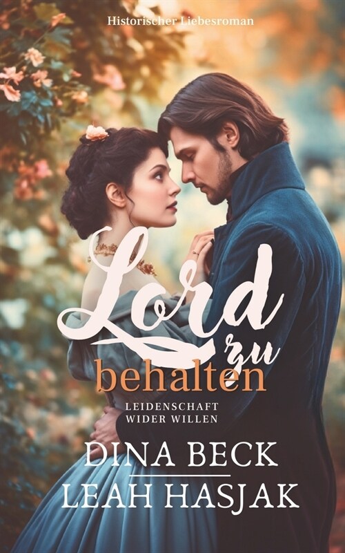 Lord zu behalten: Historischer Liebesroman - Nachspiel (Paperback)