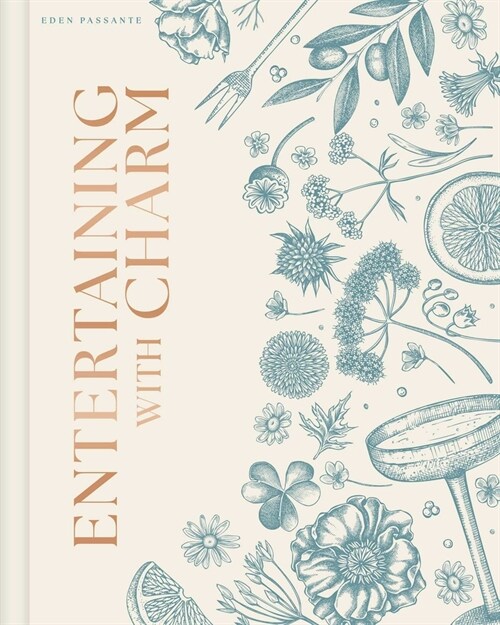 Entertaining with Charm: A Modern Guide to Relaxed Gatherings (Hardcover)
