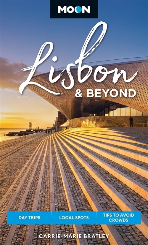 Moon Lisbon & Beyond: Day Trips, Local Spots, Tips to Avoid Crowds (Paperback, 2, Revised)