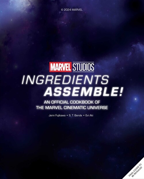 Marvel Studios: Ingredients Assemble!: An Official Cookbook of the Marvel Cinematic Universe (Hardcover)