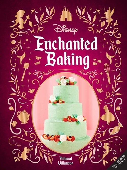 Disney Enchanted Baking (Hardcover)