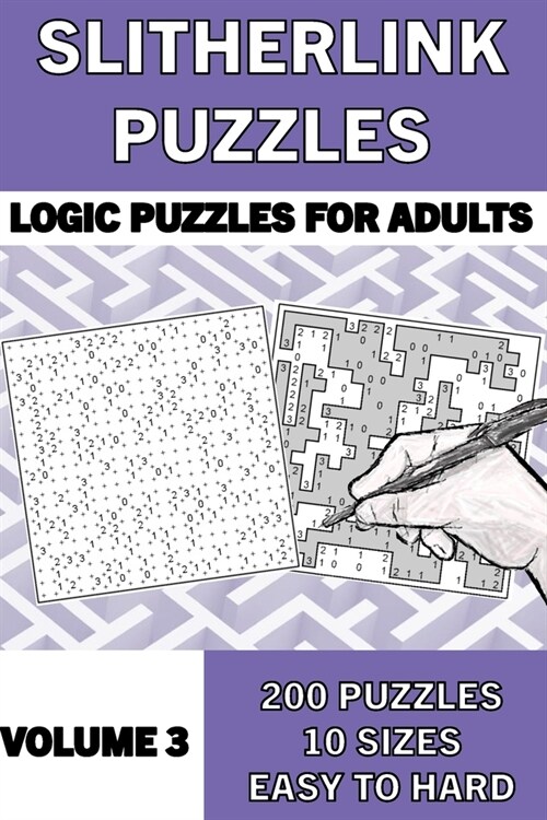 Slitherlink Puzzle Book for Adults, Volume 3: 200 Logic Number Puzzles from Easy to Hard: Logic Puzzles for Adults (Paperback)