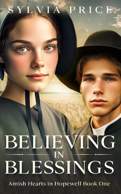 Believing in Blessings: Amish Hearts in Hopewell Book One (Paperback)